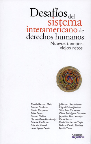 Desafíos Del Sistema Interamericano De Derechos Humanos. Nue