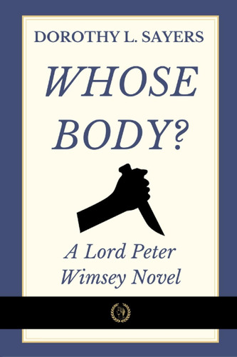 Libro:  Whose Body?: A Lord Peter Wimsey Novel