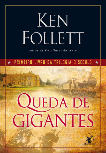 Livro Queda De Gigantes - Triologia O Século : Volume 1 - Ken Follett [2010]