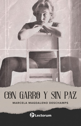 Con Garro Y Sin Paz, De Marcela Magdaleno Deschamps. Editorial Lectorum, Tapa Blanda, Edición 1 En Español