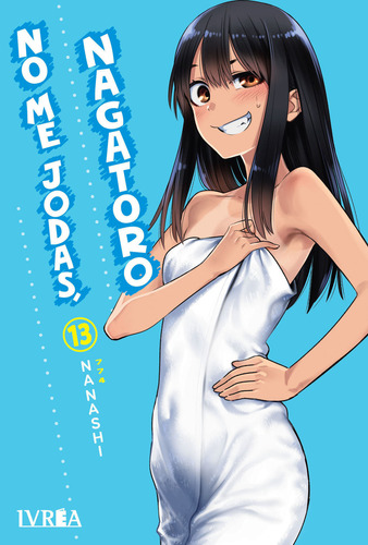 Manga, No Me Jodas, Nagatoro Vol. 13 - Ivrea