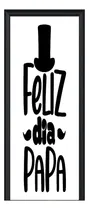 Comprar Vinilo Para Puerta Dia Del Padre Feliz Dia Papi Dad Papa M3