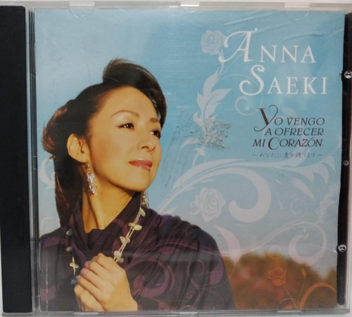 Anna Saeki  Ya Vengo A Ofrecer Mi Corazon Cd Argentina