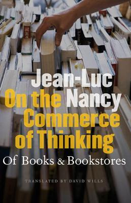 Libro On The Commerce Of Thinking : Of Books And Bookstor...