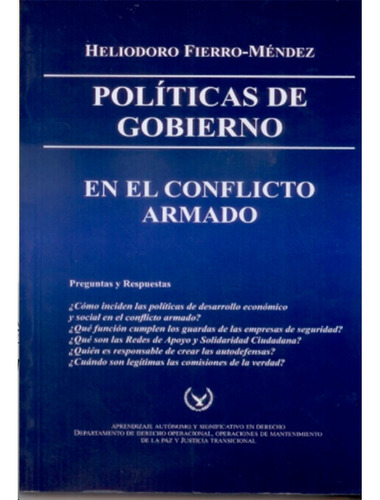 Politicas De Gobierno En Le Conflicto Armado Heliodoro Fierr