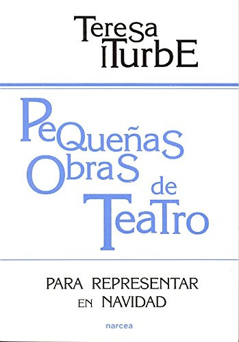 Pequeñas Obras Teatro: Para Representar En Navidad: 143 (edu