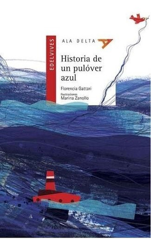 Historia De Un Pulover Azul - Ala Delta Rojo