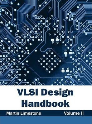 Libro Vlsi Design Handbook: Volume Ii - Martin Limestone