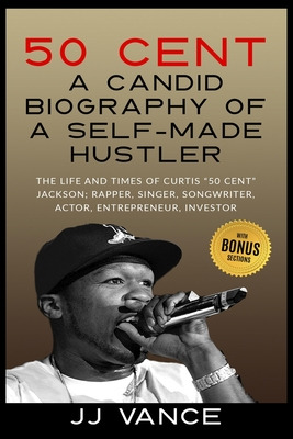 Libro 50 Cent - A Candid Biography Of A Self-made Hustler...