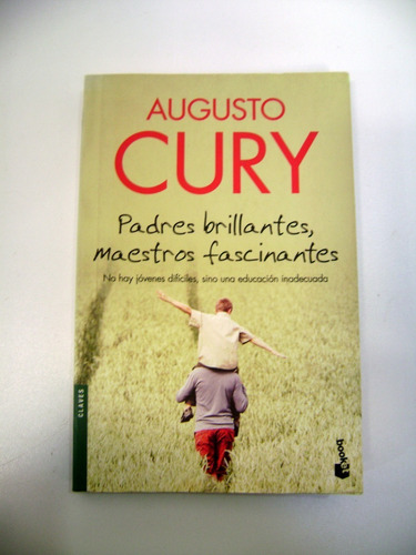 Padres Brillantes Maestros Fascinantes Augusto Cury Boedo