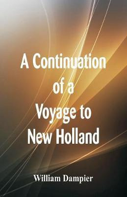 Libro A Continuation Of A Voyage To New Holland - William...