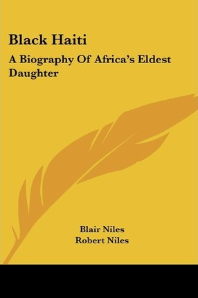 Libro Black Haiti : A Biography Of Africa's Eldest Daught...