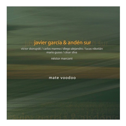 Javier Garcia & Andén Sur  Mate Voodoo  (cd Oficial)
