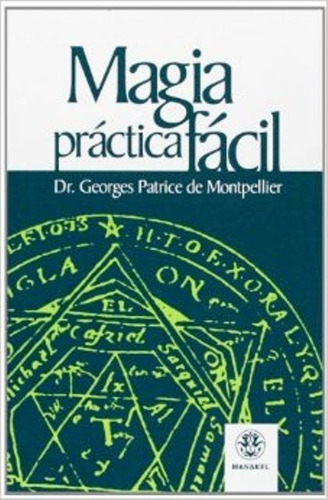 Magia Practica Facil - Dr Georges Patrice - Manakel