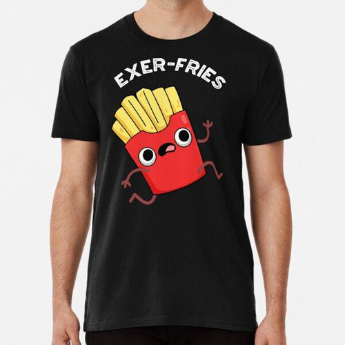 Remera Exer-fries Juegos De Palabras Divertidos Sobre Papas 