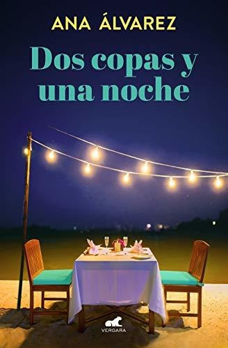 Dos Copas Y Una Noche / Two Glasses And One Night : Ana Ál