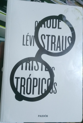 Tristes Trópicos / Claude Lévi-strauss / Paidós