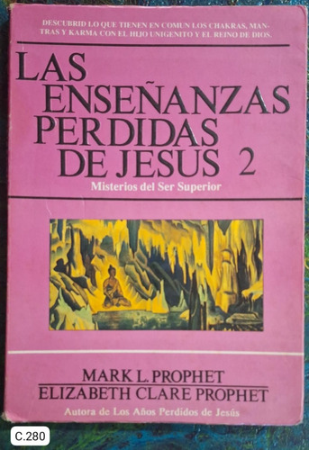 Mark L. Prophet / Las Enseñanzas Perdidas De Jesús 2