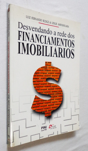 Desvendando A Rede Dos Financiamentos Imobiliários - Luiz F.