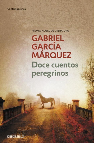 Doce Cuentos Peregrinos, Gabriel García Márquez, Debolsillo