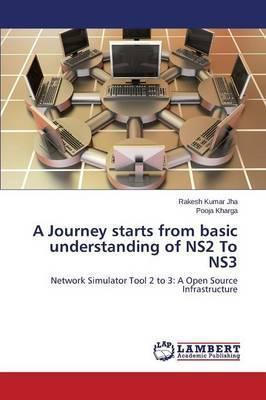 Libro A Journey Starts From Basic Understanding Of Ns2 To...