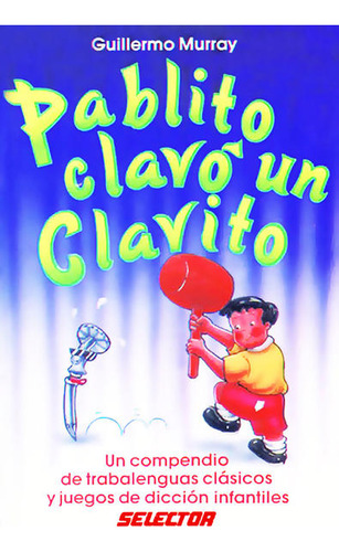 Pablito Clavo Un Clavito / Murray Prisant, Guillermo