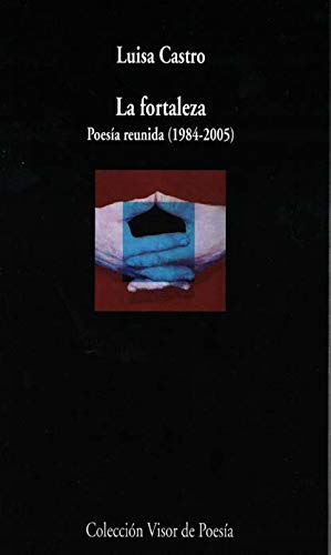 La Fortaleza: Poesía Reunida (1984-2005): 1071 (visor De Poe