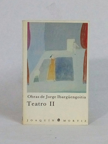 Obras De Jorge Ibargüengoitia, Teatro 2 [lcda]