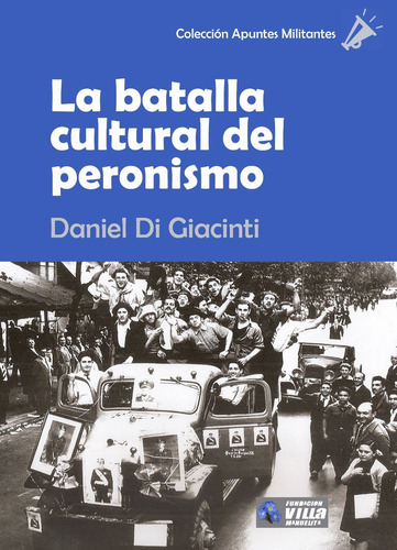 La Batalla Cultural Del Peronismo