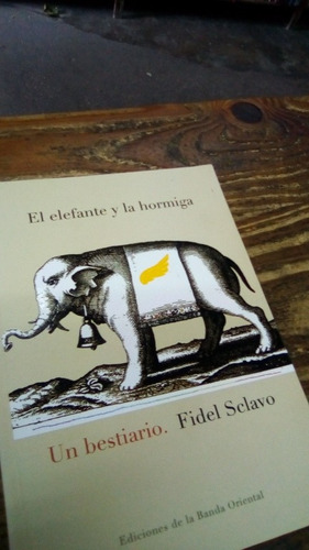 El Elefante Y La Hormiga Fidel Sclavo