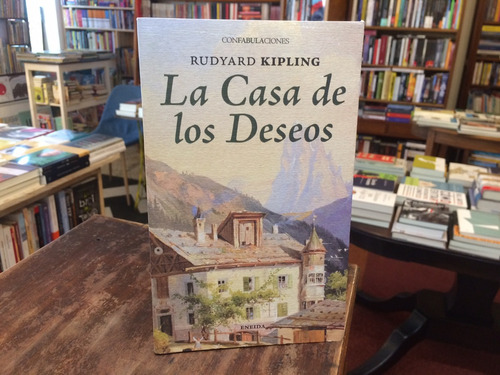 La Casa De Los Deseos - Rudyard Kipling