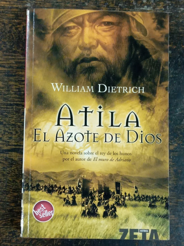 Atila El Azote De Dios * William Dietrich * Zeta *