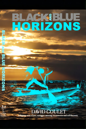 Black And Blue Horizons, De Goulet, David. Editorial Lightning Source Inc, Tapa Blanda En Inglés