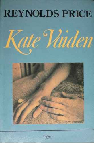 Kate Vaiden - Reynolds Price