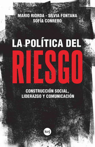 Libro La Politica Del Riesgo De Mario Riorda