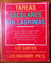 Comprar Tareas Escolares Sin Lágrimas Lee Canter Lee Hausner