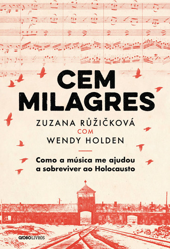 Cem milagres: como a música me ajudou a sobreviver ao Holocausto, de Ruzickova, Zuzana. Editora Globo S/A, capa mole em português, 2020