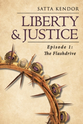 Libro Liberty And Justice: Episode 1: The Flashdrive - Ke...