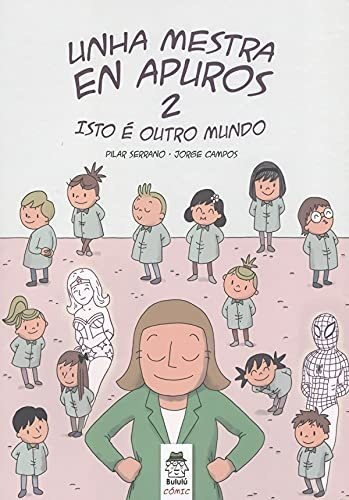 Unha Mestra En Apuros 2: Isto É Outro Mundo (bululú Cómic)