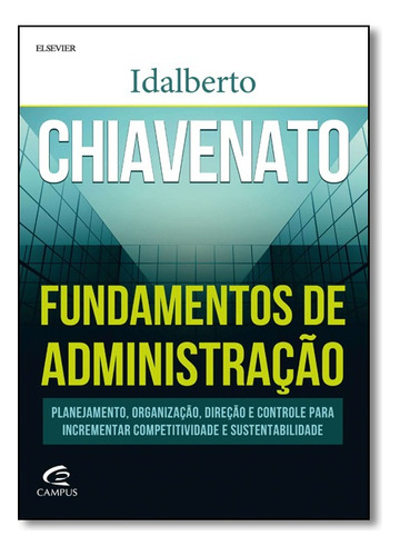 Fundamentos De Administração, De Idalberto Chiavenato. Editora Elsevier Em Português