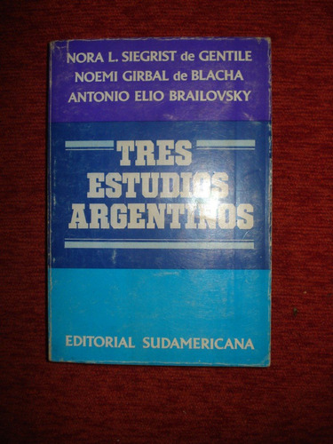 Tres Estudios Argentinos  - Nora L. Siegrist