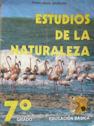 Estudios De La Naturaleza 7° Pedro Miguel Barriuso