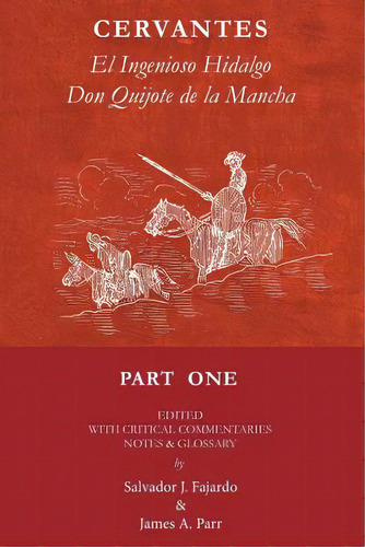 Don Quijote: El Ingenioso Hidalgo Don Quijote De La Mancha, De Fajardo, Salvador J.. Editorial Createspace, Tapa Blanda En Español