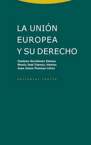 La Uniãâ³n Europea Y Su Derecho, De Gutierrez Espada, Cesáreo. Editorial Trotta, S.a., Tapa Blanda En Español