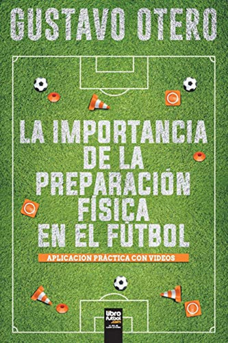 La Importancia De La Preparacion Fisica En El Futbol / Gusta