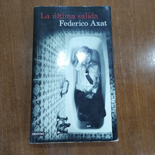 Libro De Federico Axat, La Última Salida 2016