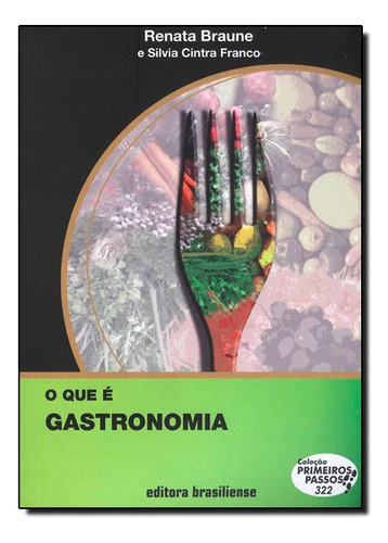 Que E Gastronomia, O, De Renata / Franco Braune. Editora Brasiliense Em Português