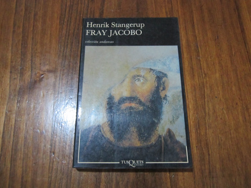 Fray Jacobo - Henrik Stangerup - Ed: Tusquets