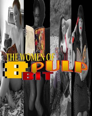 Libro The Women Of 8 Bit Pulp: Pin Up Gallery Archive - Y...