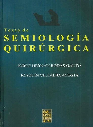 Libro Texto De Semiología Quirúrgica De Jorge Hernan Rodas G